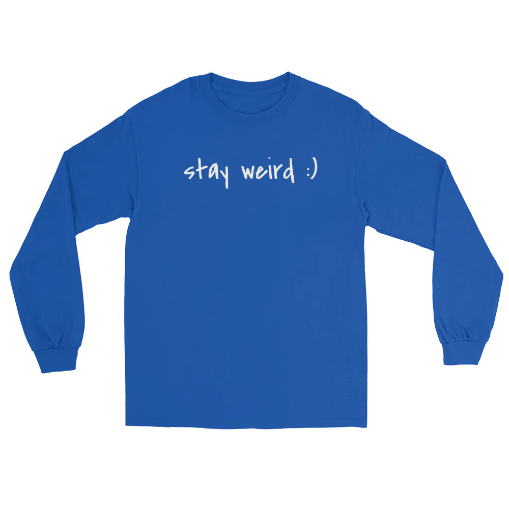 Stay Weird :) Long Sleeve - Image 4